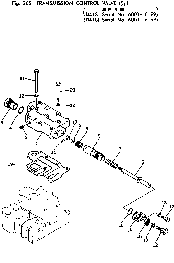Crawler Loaders Komatsu / D41Q-3 S/N 6001-UP(d41q-3c) / TRANSMISSION CONTROL VALVE (2/2)(#6001-6199)(060120 : 262) Crawler Loaders Komatsu / D41Q-3 S/N 6001-UP(d41q-3c) / TRANSMISSION CONTROL VALVE (2/2)(#6001-6199)(060120 : 262)