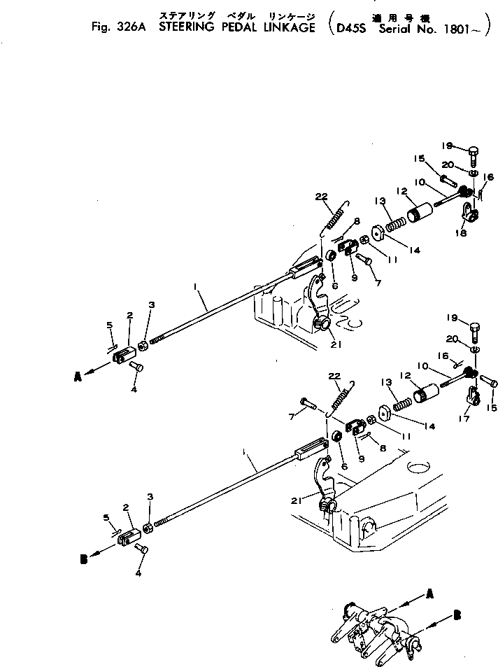 Crawler Loaders Komatsu / D45S-1 S/N 1501-UP(d45s-1c) / STEERING PEDAL LINKAGE(#1801-)(090110 : 326A) Crawler Loaders Komatsu / D45S-1 S/N 1501-UP(d45s-1c) / STEERING PEDAL LINKAGE(#1801-)(090110 : 326A)