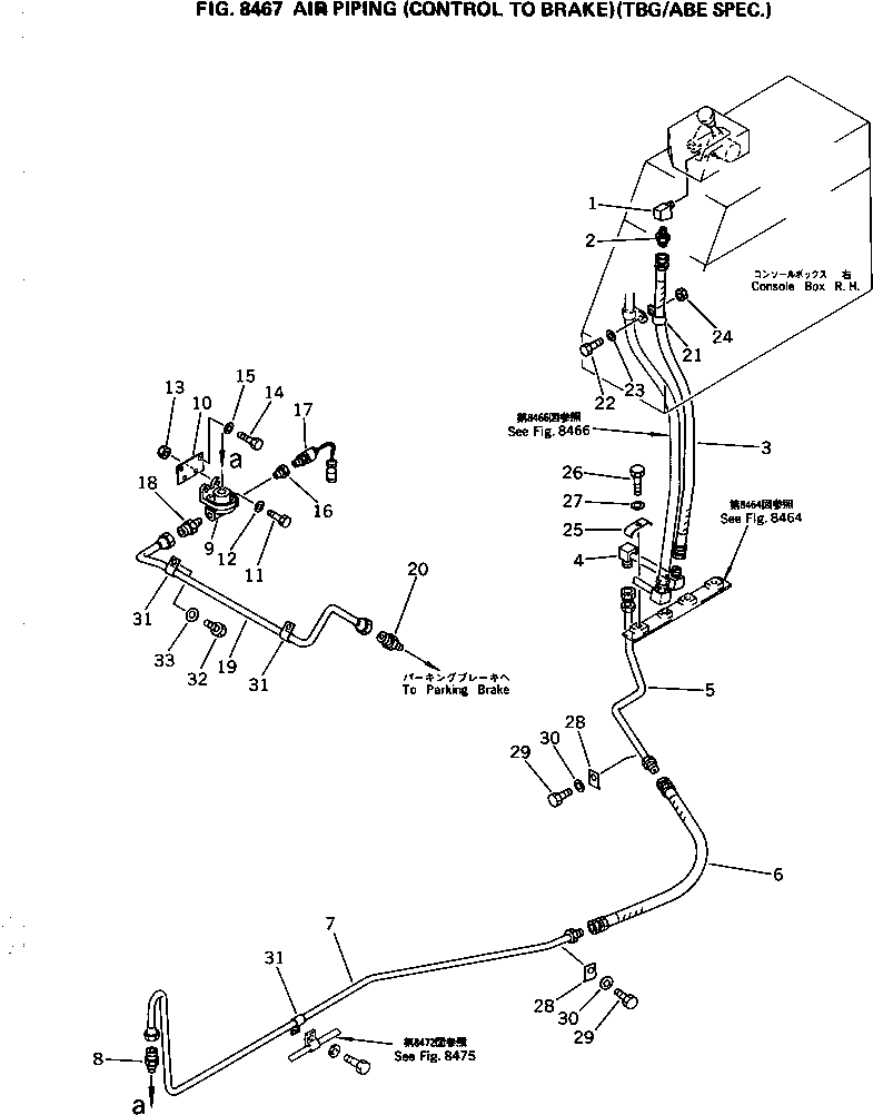 Wheel Loaders Komatsu / WA400-1 S/N 10001-UP (Overseas Version)(wa400-1c) / AIR PIPING (CONTROL TO BRAKE) (TBG/ABE SPEC.)(240190 : 8467)